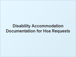 Disability Accommodation Documentation for Hoa Requests