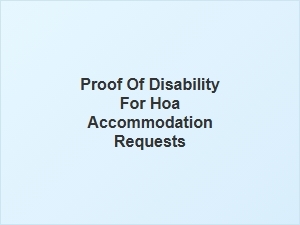 Proof of Disability for Hoa Accommodation Requests