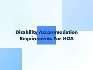 Disability Accommodation Requirements for Hoa