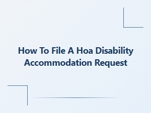 How to File a Hoa Disability Accommodation Request