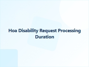 Hoa Disability Request Processing Time