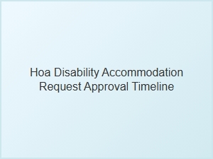 Hoa Disability Accommodation Approval Timeline