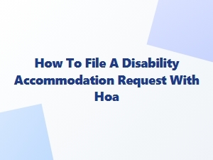 How to File a Disability Accommodation Request with Hoa