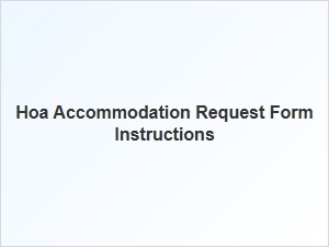 Hoa Accommodation Request Form Instructions