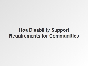 Hoa Disability Support Requirements for Communities