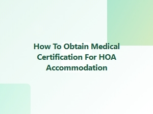 How to Obtain Medical Certification for Hoa Accommodation