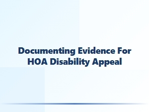 Documenting Evidence for Hoa Disability Appeal
